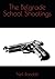 The Belgrade School Shootings by Neil  Randall The Belgrade School Shootings by Neil  Randall