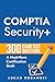 CompTIA Security+ Plus 300 Exam Test Questions by Lucas Sobanski