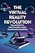The Virtual Reality Revolut...