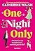 One Night Only - Une romance proximité forcée hilarante et inspirante (French Edition)