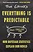 Everything Is Predictable: How Bayesian Statistics Explain Our World