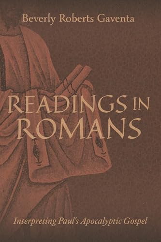 Readings in Romans: Interpreting Paul's Apocalyptic Gospel (Hardcover)