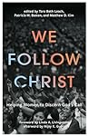 We Follow Christ:...