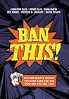 Ban This! by Christina Ellis