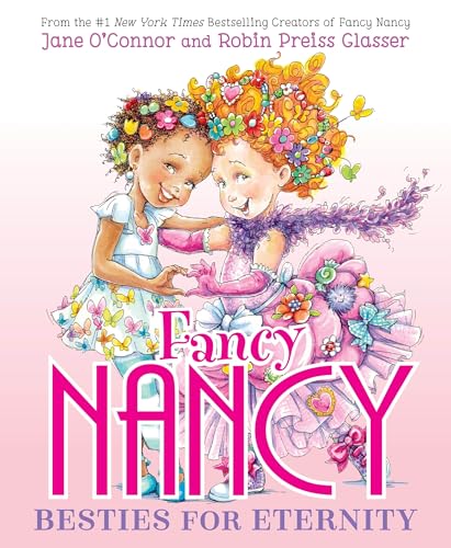 Fancy Nancy: Besties for Eternity (Hardcover)
