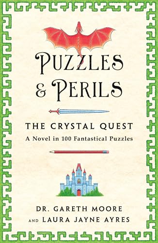 Puzzles & Perils: The Crystal Quest: A Novel in 100 Fantastical Puzzles (Paperback)