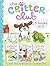 Critter Club 3 Books in 1!: Amy and the Missing Puppy; All About Ellie; Liz Learns a Lesson (The Critter Club)