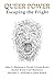 Queer Power: Escaping the F...