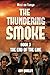 The Thundering Smoke Book 3...