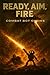 Ready, Aim, Fire: Book 4 Co...
