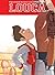 Louca - Tome 7, Foutu pour ...