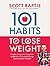 Quadrille Publishing Ltd 101 Habits to Lose Weight Simple Cha... by Scott Baptie