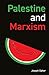 Palestine and Marxism