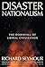 Disaster Nationalism: The Downfall of Liberal Civilization