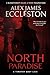 North Paradise by Alex James Eccleston