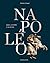 Napoléon, dans l'intimité d...