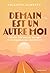 Demain est un autre moi: L ...