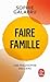 Faire famille: Une philosophie des liens