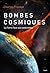 Bombes cosmiques: La Terre ...