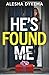 He's Found Me