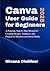 Canva User Guide for Beginn...