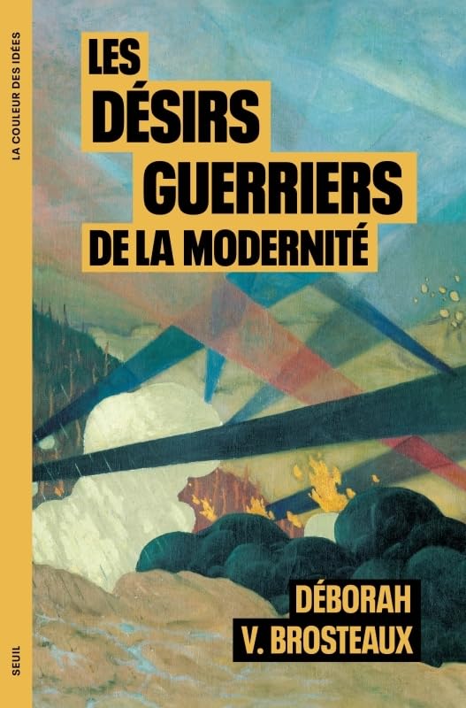 Les Désirs guerriers de la modernité (Paperback)