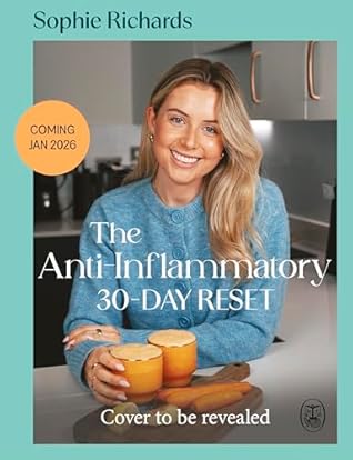 The Anti-Inflammatory 30-day Reset: The Instant #1 Sunday Times Bestseller that will Transform Your Health for Good