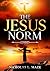 The Jesus Norm by Nicholas Maze