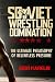 Soviet Wrestling Domination by Igor Karelin