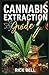 CANNABIS EXTRACTION GUIDE: ...
