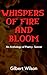 Whisper of Fire and Bloom by Gilbert Wilson