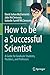 How to be a Successful Scie...