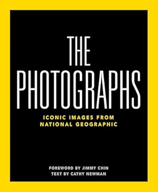 National Geographic The Photographs: Iconic Images from National Geographic
