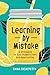 Learning by Mistake: 12 Strategies to Turn Student Errors into Opportunities