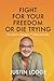 Fight for your freedom or d...