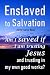 Enslaved to Salvation: Am I...