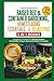 Practical Beginners Raised Bed & Container Gardening, Homesteading Essentials, & Beekeeping (3 in 1 books) Everything You Need For Thriving Gardens, Sustainable Living, & Successful Honey Harvesting