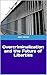 Overcriminalization and the...