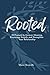 Rooted: 52 Prompts to Uncover Meaning, Encourage Growth, and Strengthen Your Relationship