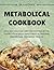 Metabolical Cookbook by Dr. Josh Leach