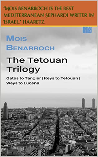 The Tetouan Trilogy (La trilogía tetuaní / The Tetouan Trilogy הטרילוגיה התטואנית)