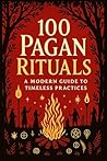 100 Pagan Rituals...
