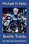 Beetle Tracks: The Lillian Carey Mysteries, Book 1