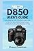 Nikon D850 User's Guide: Ea...
