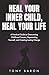 Heal Your Inner Child, Heal...