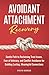 Avoidant Attachment Recover...
