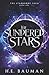 The Sundered Stars by H.E. Bauman