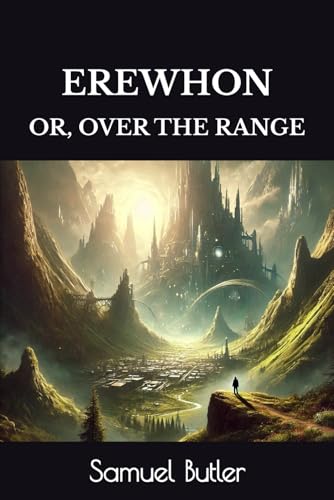 EREWHON: OR, OVER THE RANGE