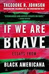 If We Are Brave: Essays from Black Americana