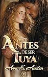 Antes de ser tuya (Legados escoceses en las Highlands, #1)